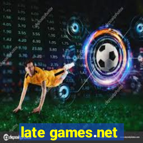 late games.net